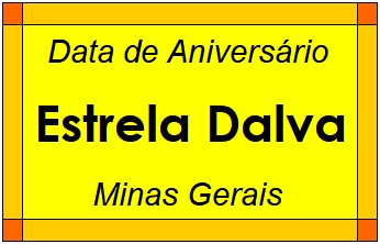 Data de Aniversário da Cidade Estrela Dalva