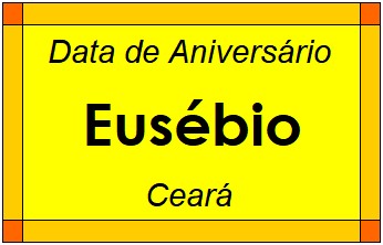 Data de Aniversário da Cidade Eusébio