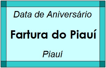 Data de Aniversário da Cidade Fartura do Piauí