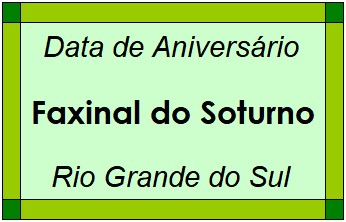 Data de Aniversário da Cidade Faxinal do Soturno