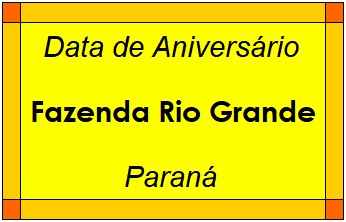 Data de Aniversário da Cidade Fazenda Rio Grande