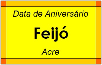 Data de Aniversário da Cidade Feijó