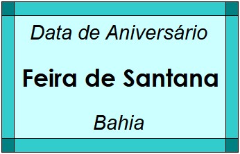 Data de Aniversário da Cidade Feira de Santana