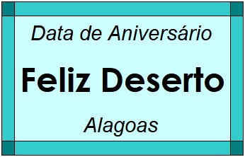 Data de Aniversário da Cidade Feliz Deserto