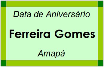 Data de Aniversário da Cidade Ferreira Gomes