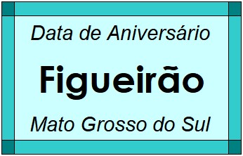 Data de Aniversário da Cidade Figueirão