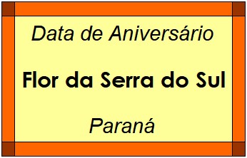 Data de Aniversário da Cidade Flor da Serra do Sul