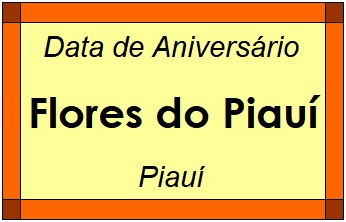 Data de Aniversário da Cidade Flores do Piauí