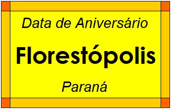 Data de Aniversário da Cidade Florestópolis