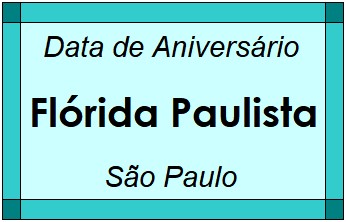 Data de Aniversário da Cidade Flórida Paulista