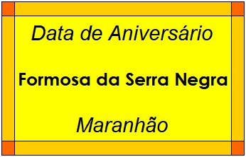 Data de Aniversário da Cidade Formosa da Serra Negra