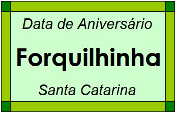 Data de Aniversário da Cidade Forquilhinha