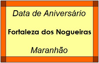 Data de Aniversário da Cidade Fortaleza dos Nogueiras