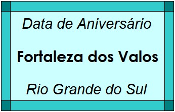 Data de Aniversário da Cidade Fortaleza dos Valos