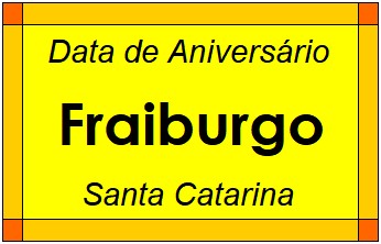 Data de Aniversário da Cidade Fraiburgo