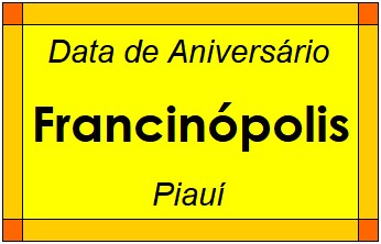 Data de Aniversário da Cidade Francinópolis