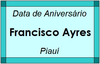 Data de Aniversário da Cidade Francisco Ayres