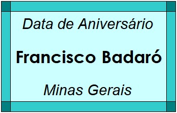 Data de Aniversário da Cidade Francisco Badaró