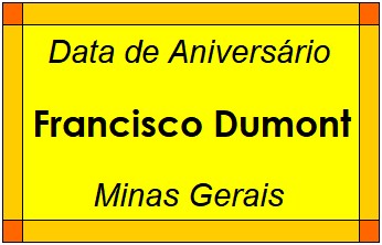 Data de Aniversário da Cidade Francisco Dumont