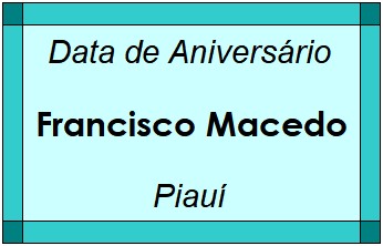 Data de Aniversário da Cidade Francisco Macedo