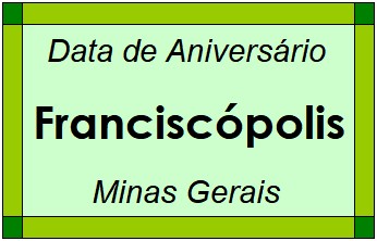 Data de Aniversário da Cidade Franciscópolis