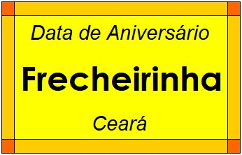 Data de Aniversário da Cidade Frecheirinha