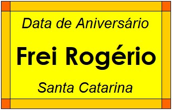 Data de Aniversário da Cidade Frei Rogério