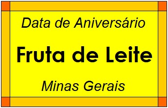 Data de Aniversário da Cidade Fruta de Leite