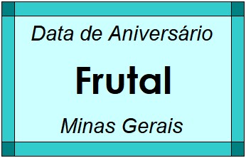 Data de Aniversário da Cidade Frutal