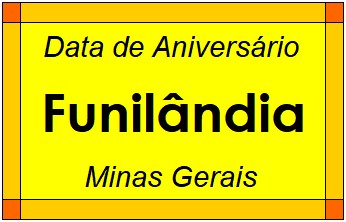 Data de Aniversário da Cidade Funilândia