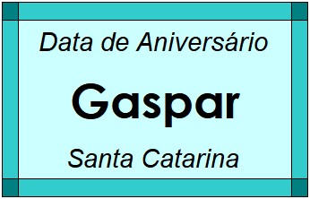 Data de Aniversário da Cidade Gaspar