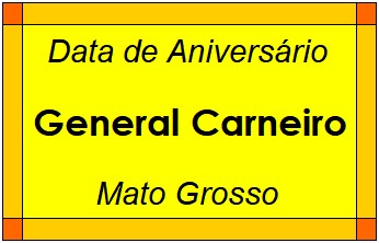 Data de Aniversário da Cidade General Carneiro