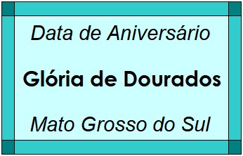 Data de Aniversário da Cidade Glória de Dourados