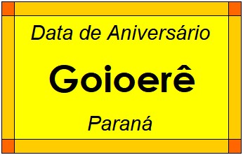 Data de Aniversário da Cidade Goioerê