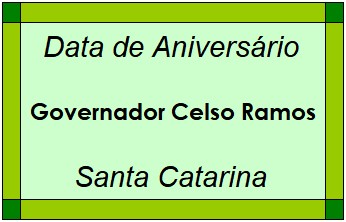 Data de Aniversário da Cidade Governador Celso Ramos