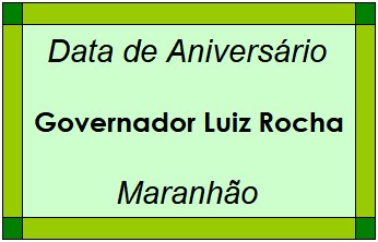 Data de Aniversário da Cidade Governador Luiz Rocha