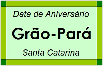 Data de Aniversário da Cidade Grão-Pará