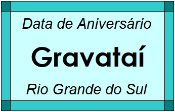 Data de Aniversário da Cidade Gravataí