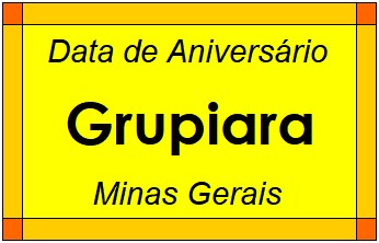 Data de Aniversário da Cidade Grupiara