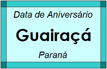 Data de Aniversário da Cidade Guairaçá