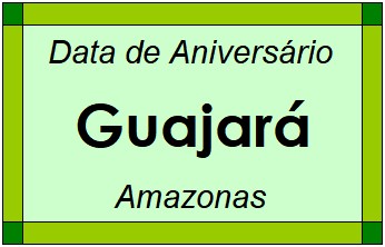 Data de Aniversário da Cidade Guajará