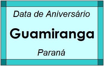 Data de Aniversário da Cidade Guamiranga