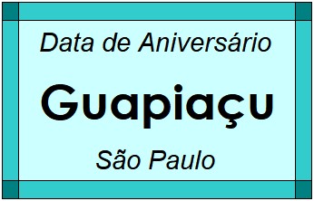 Data de Aniversário da Cidade Guapiaçu