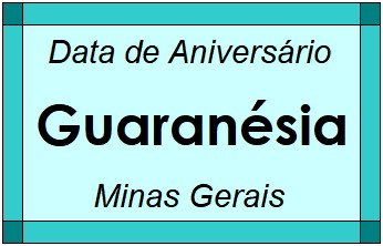 Data de Aniversário da Cidade Guaranésia