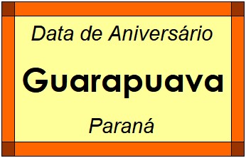 Data de Aniversário da Cidade Guarapuava