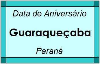 Data de Aniversário da Cidade Guaraqueçaba