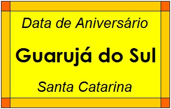 Data de Aniversário da Cidade Guarujá do Sul