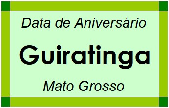 Data de Aniversário da Cidade Guiratinga