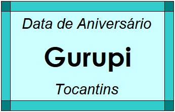 Data de Aniversário da Cidade Gurupi