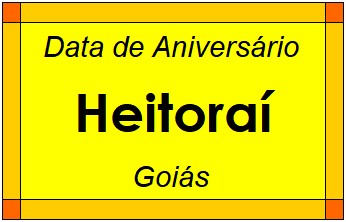 Data de Aniversário da Cidade Heitoraí